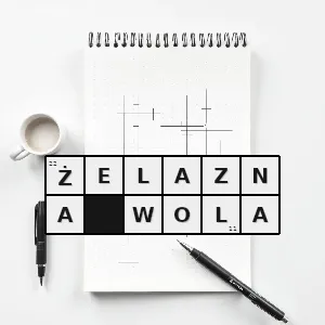 Hasło krzyżówkowe wytrwałość i konsekwencja w dążeniu do celu - żelazna wola – rozwiązanie, synonimy, podpowiedzi i definicje krzyżówkowe